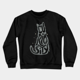 Curiosity Cat Typography by Tobe Fonseca Crewneck Sweatshirt